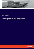 Cover: The baptism of the Holy Ghost - Hansebooks
