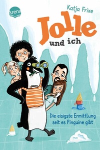 Abbildung von: Jolle und ich (2). Die eisigste Ermittlung, seit es Pinguine gibt - Arena