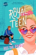 Cover: Royalteen (1). Kiss the Prince - Arena Verlag eBooks
