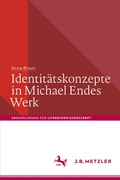 Cover: Identit&auml;tskonzepte in Michael Endes Werk - J.B. Metzler