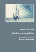 Cover: Geschichten und Sagen aus Kiels Vergangenheit - Verlag Streusandb&uuml;chse ein Imprint des Geschichtlichen B&uuml;chertischs