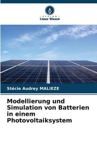 Abbildung von: Modellierung und Simulation von Batterien in einem Photovoltaiksystem - Verlag Unser Wissen
