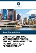 Cover: Drehmoment Und Verdrehung Von U-Foermig Ummantelten Rc-Traegern Aus Ferrozement - Verlag Unser Wissen