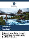 Cover: Entwurf und Analyse der Wasserbudgetierung fuer die Stadt Dhule - Verlag Unser Wissen