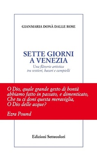 Abbildung von: Sette giorni a Venezia. Una flânerie artistica tra sestieri, bacari e campielli - Solitudini;Edizioni Settecolori
