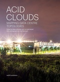 Cover: Acid Clouds - Mapping Data Centre - NAI Publishers