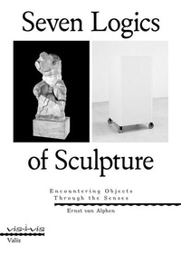 Enlarge image Cover: Seven Logics of Sculpture - Valiz
