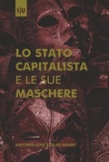 Cover: Lo Stato capitalista e le sue Maschere - Imprensa Da Universidade de Coimbra / Coimbra University Press