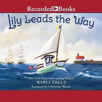 Enlarge image Cover: Lily Leads the Way - Recorded Books, Inc.