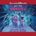 Cover: Let the Monster Out - Recorded Books, Inc.