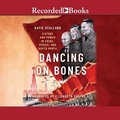 Cover: Dancing on Bones - Recorded Books, Inc.