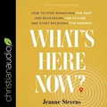 Cover: What's Here Now? - Christianaudio