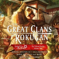 Enlarge image Cover: The Great Clans of Rokugan - Tantor Audio