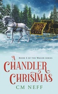 Cover: A Chandler Christmas - CM Neff