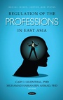 Cover: Regulation of the Professions in East Asia - Nova Science Publishers Inc