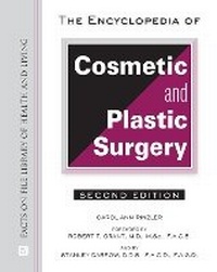 Abbildung von: The Encyclopedia of Cosmetic and Plastic Surgery - Facts on File