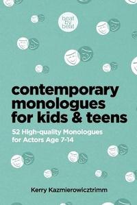 Abbildung von: Contemporary Monologues for Kids & Teens - Beat by Beat Press