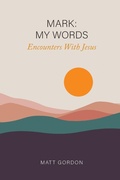 Cover: Mark My Words - Encounters With Jesus - Carriage House Publishers