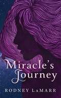 Cover: Miracle's Journey - Rodney LaMarr