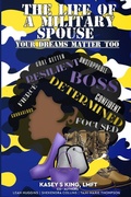Cover: The Life of A Military Spouse - Write It Out Publishing Publisher