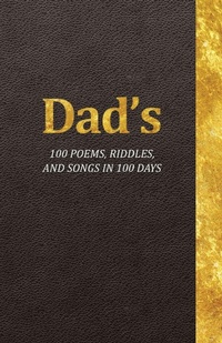 Enlarge image Cover: Dad's 100 Poems, Riddles, and Songs in 100 Days - Family Needs Fund