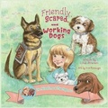 Cover: Friendly, Scared and Working Dogs The Adventures of Miss Aspen Lu - IngramSpark