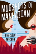 Cover: Mugshots of Manhattan - Kensington Cozies