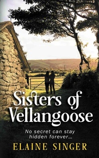 Abbildung von: Sisters of Vellangoose - Grosvenor House Publishing Ltd