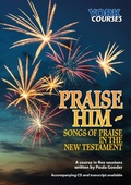 Cover: Praise Him: Songs of Praise in the New Testament - York Courses