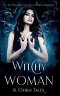 Cover: Witchy Woman & Other Tales - Tell-Tale Publishing Group, LLC