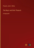 Cover: The Boys' and Girls' Plutarch - Outlook Verlag