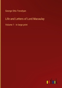 Enlarge image Cover: Life and Letters of Lord Macaulay - Outlook Verlag