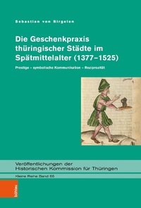 Abbildung von: Die Geschenkpraxis thüringischer Städte im Spätmittelalter (1377-1525) - Böhlau