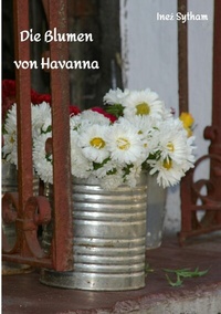 Abbildung von: Die Blumen von Havanna - tredition