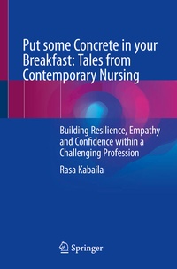 Abbildung von: Put some Concrete in your Breakfast: Tales from Contemporary Nursing - Springer