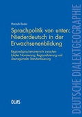 Cover: Sprachpolitik von unten: Niederdeutsch in der Erwachsenenbildung - Georg Olms Verlag
