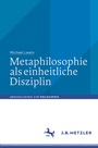 Cover: Metaphilosophie als einheitliche Disziplin - J.B. Metzler