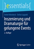 Cover: Inszenierung und Dramaturgie f&uuml;r gelungene Events - Springer Gabler