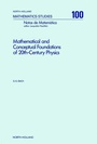 Cover: Mathematical and Conceptual Foundations of 20th-Century Physics - North-Holland