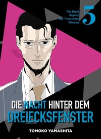 Abbildung von: Die Nacht hinter dem Dreiecksfenster, Band 5 - The Night Beyond The Tricornered Window - Panini Manga
