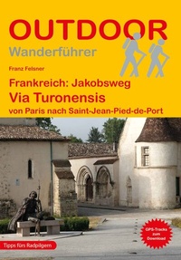 Abbildung von: Frankreich: Jakobsweg Via Turonensis von Paris nach Saint-Jean-Pied-de-Port - Stein, Conrad, Verlag