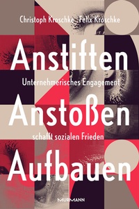 Abbildung von: Anstiften, Anstoßen, Aufbauen. - Murmann