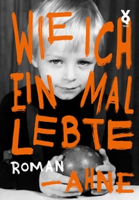 Abbildung von: Wie ich einmal lebte - Verlag Voland & Quist