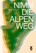 Cover: Nimm die Alpen weg - edition AZUR