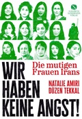 Cover: Die mutigen Frauen Irans - Elisabeth Sandmann Verlag