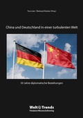 Cover: China und Deutschland in einer turbulenten Welt - WeltTrends