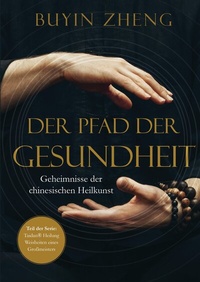 Abbildung von: Der Pfad der Gesundheit - YessYess Verlagsagentur - 20sec UG (haftungsbeschränkt)