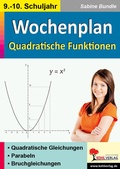 Cover: Wochenplan Quadratische Funktionen / Klasse 9-10 - KOHL VERLAG Der Verlag mit dem Baum
