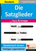 Cover: Die Satzglieder ... kurz und knapp - KOHL VERLAG Der Verlag mit dem Baum