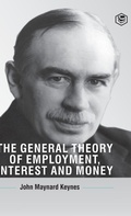 Cover: The General Theory of Employment, Interest and Money - Sanage Publishing House LLP